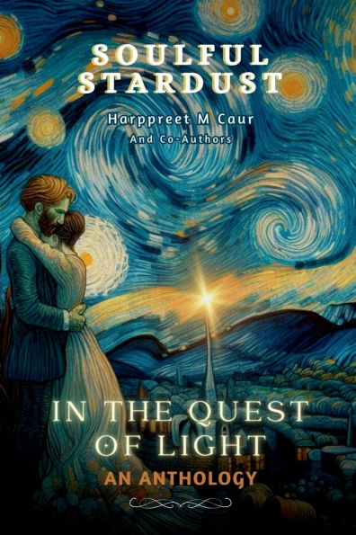Soulful Stardust: the Quest of Light