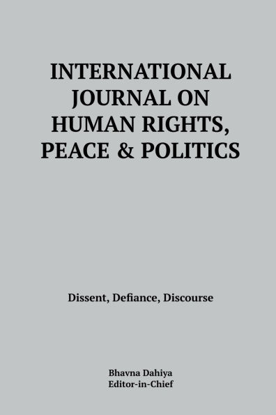 International Journal on Human Rights, Peace and Politics: Dissent, Defiance, Discourse