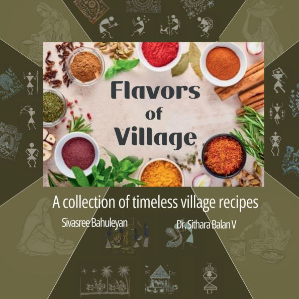 Flavors of Village: A collection of timeless village recipes