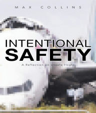 Title: Intentional Safety: A Reflection on Unsafe Flight, Author: Max Allan Collins