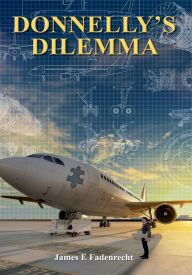 Title: DONNELLY'S DILEMMA, Author: James E Fadenrecht
