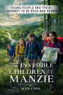 THE INVISIBLE CHILDREN OF MANZIE: Young People And Their Journey To Be Seen And Heard