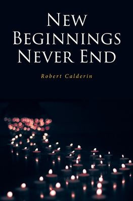 New Beginnings Never End