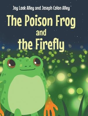 The Poison Frog and the Firefly
