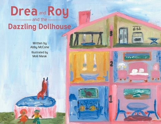 Drea and Roy the Dazzling Dollhouse