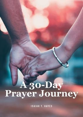 A 30-Day Prayer Journey