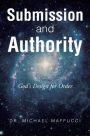 Submission and Authority: God's Design for Order