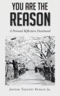 You Are the Reason: A Personal Reflection Devotional