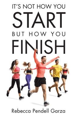 It's Not How You Start But How You Finish