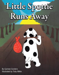 Title: Little Spottie Runs Away, Author: Carmen Cordero
