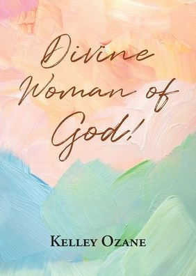 Divine Woman of God!