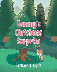 Title: Hemmy's Christmas Surprise, Author: Barbara J. Glyda