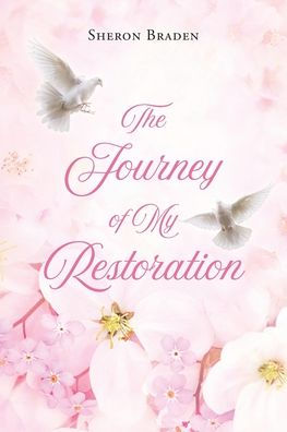 The Journey of My Restoration