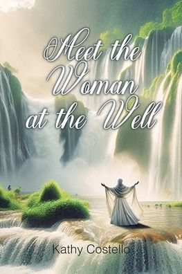 Meet the Woman at Well