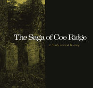 Title: The Saga of Coe Ridge: A Study in Oral History, Author: William Lynwood Montell