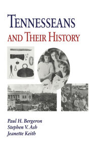 Title: Tennesseans & Their History, Author: Paul H. Bergeron