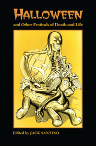 Title: Halloween and Other Festivals of Death and Life, Author: Jack Santino