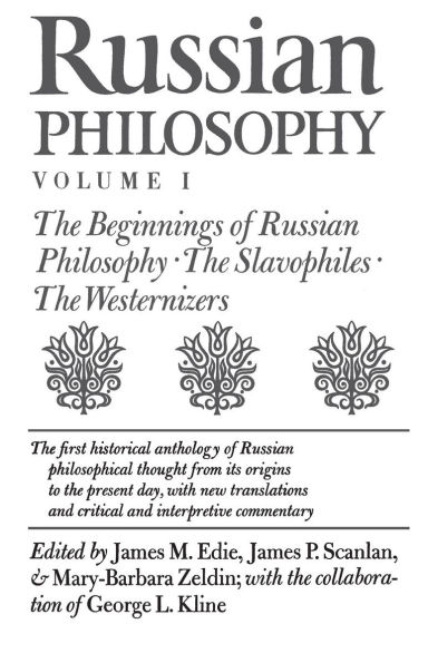 Russian Philosophy, Volume 1: The Beginnings of Russian Philosophy; The Slavophiles; The Westernizers