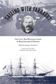 Free electronics book download Sailing with Farragut: The Civil War Recollections of Bartholomew Diggins (English literature) 