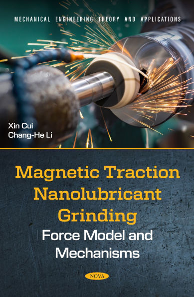 Magnetic Traction Nanolubricant Grinding: Force Model and Mechanisms