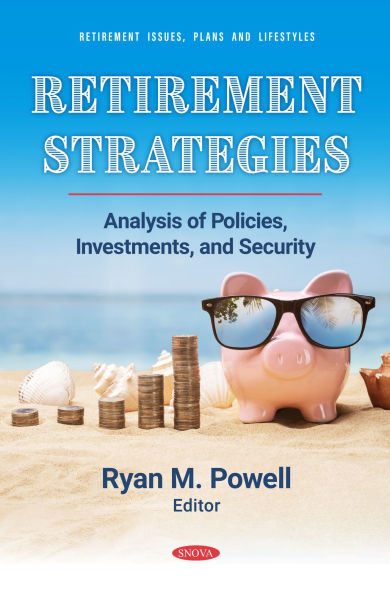 Retirement Strategies: Analysis of Policies, Investments, and Security