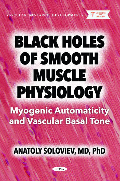 Black Holes of Smooth Muscle Physiology: Myogenic Automaticity and Vascular Basal Tone
