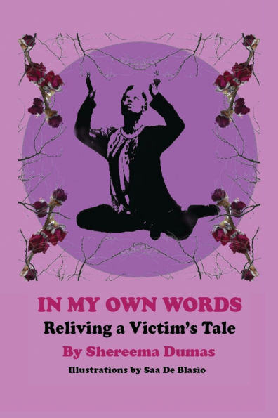 My Own Words: Reliving a Victim's Tale