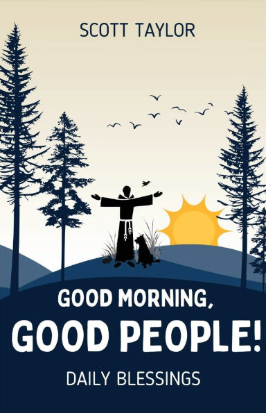 Good Morning, Good People!