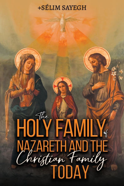 the Holy Family of Nazareth and Christian Today