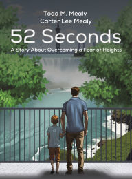 Title: 52 Seconds, Author: Todd M Mealy