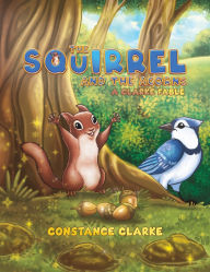 Title: The Squirrel and the Acorns, Author: Constance Clarke