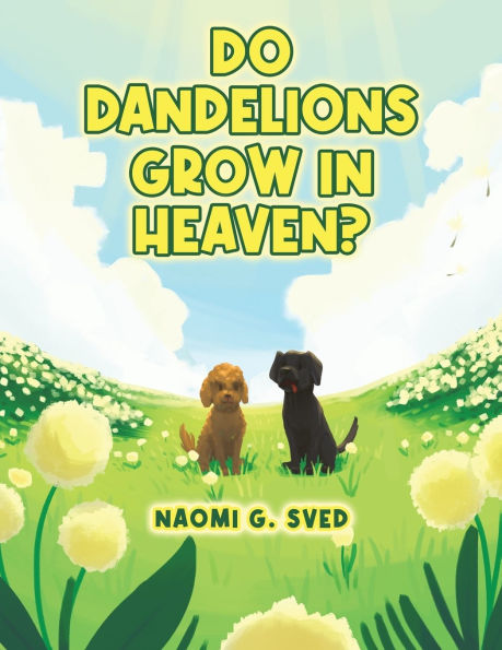 Do Dandelions Grow Heaven?