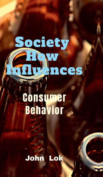 Society How Influences: Consumer Behavior