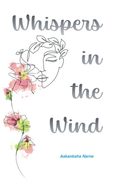Whispers in the Wind: The Unsaid Thoughts of a Seventeen Year Old