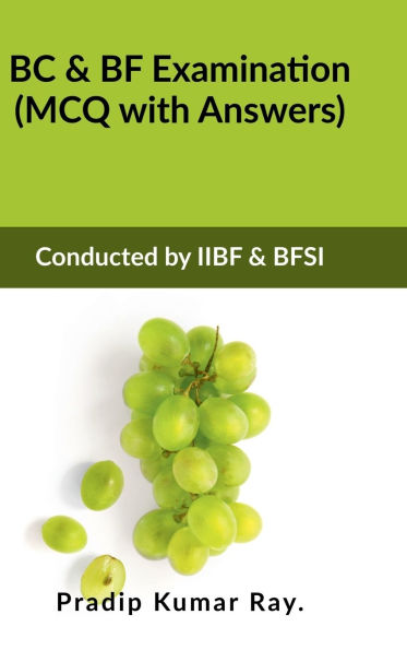 BC & BF Examination (MCQ with Answers): Conducted by IIBF & BFSI