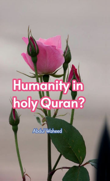 Humanity in holy Quran?