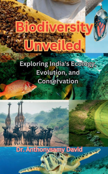 Biodiversity unveiled: Exploring India's Ecology, Evaluation, and Conservation