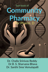 Title: Textbook of Community Pharmacy: For Pharm. D, Author: Dr Challa Srinivas Reddy