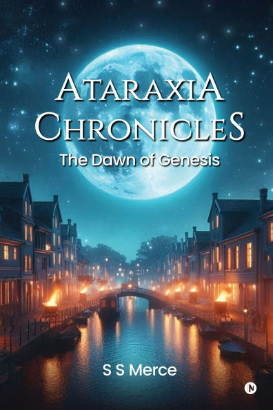 Ataraxia Chronicles: The Dawn of Genesis