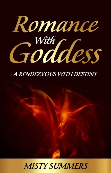 Romance With Goddess: A Rendezvous With Destiny