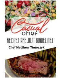 Title: Recipes Are Just Guidelines, Author: Matthew Timoszyk