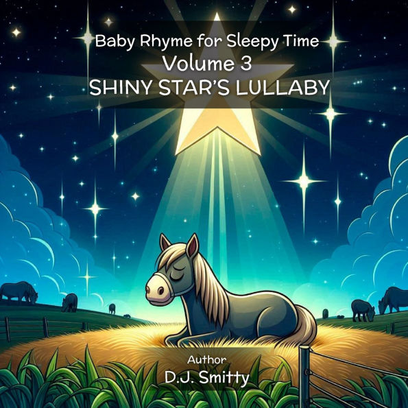 Shiny Star's Lullaby: Baby Rhyme for Sleepy Time Volume 3