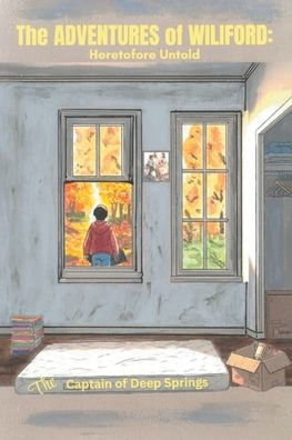 The Adventures of Wiliford: Heretofore Untold
