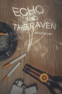 Echo and the Raven