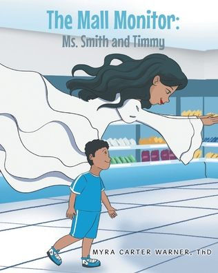 The Mall Monitor: Ms. Smith and Timmy