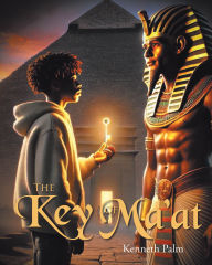Title: The Key of Ma'at, Author: Kenneth Palm