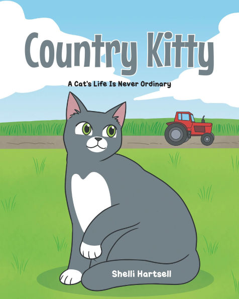 Country Kitty: A Cat's Life is Never Ordinary