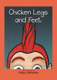 Title: Chicken Legs and Feet, Author: Robby Barbarian