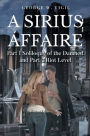 A Sirius Affaire: Part 1 Soliloquy of the Damned and Part 2 Riot Level