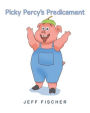 Picky Percy's Predicament
